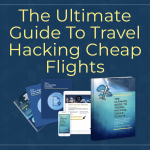 The ultimate guide to travel hacking cheap fights